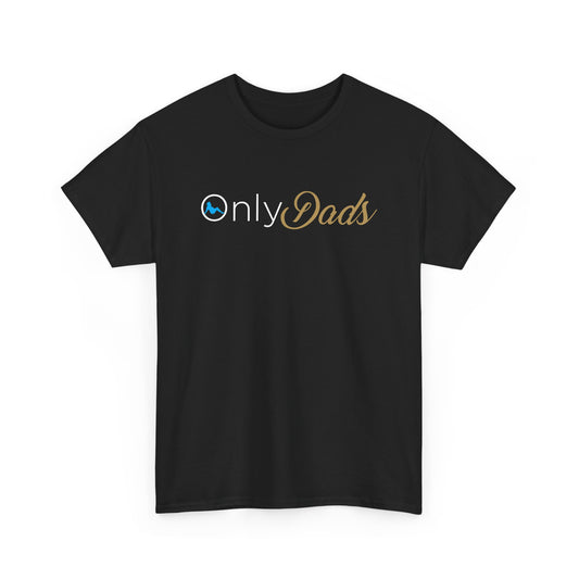 Only Dads T-Shirt — Funny Fatherhood Tee, 'OnlyDads' Logo Gift for New & Proud Dads