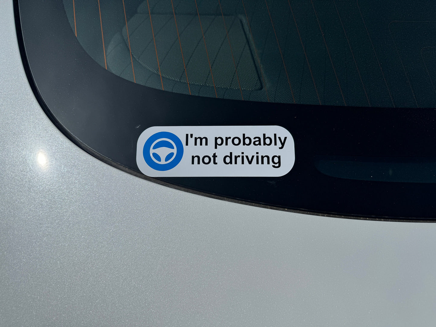 Tesla I'm Probably Not Driving Funny Decal