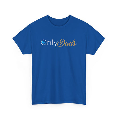 Only Dads T-Shirt — Funny Fatherhood Tee, 'OnlyDads' Logo Gift for New & Proud Dads