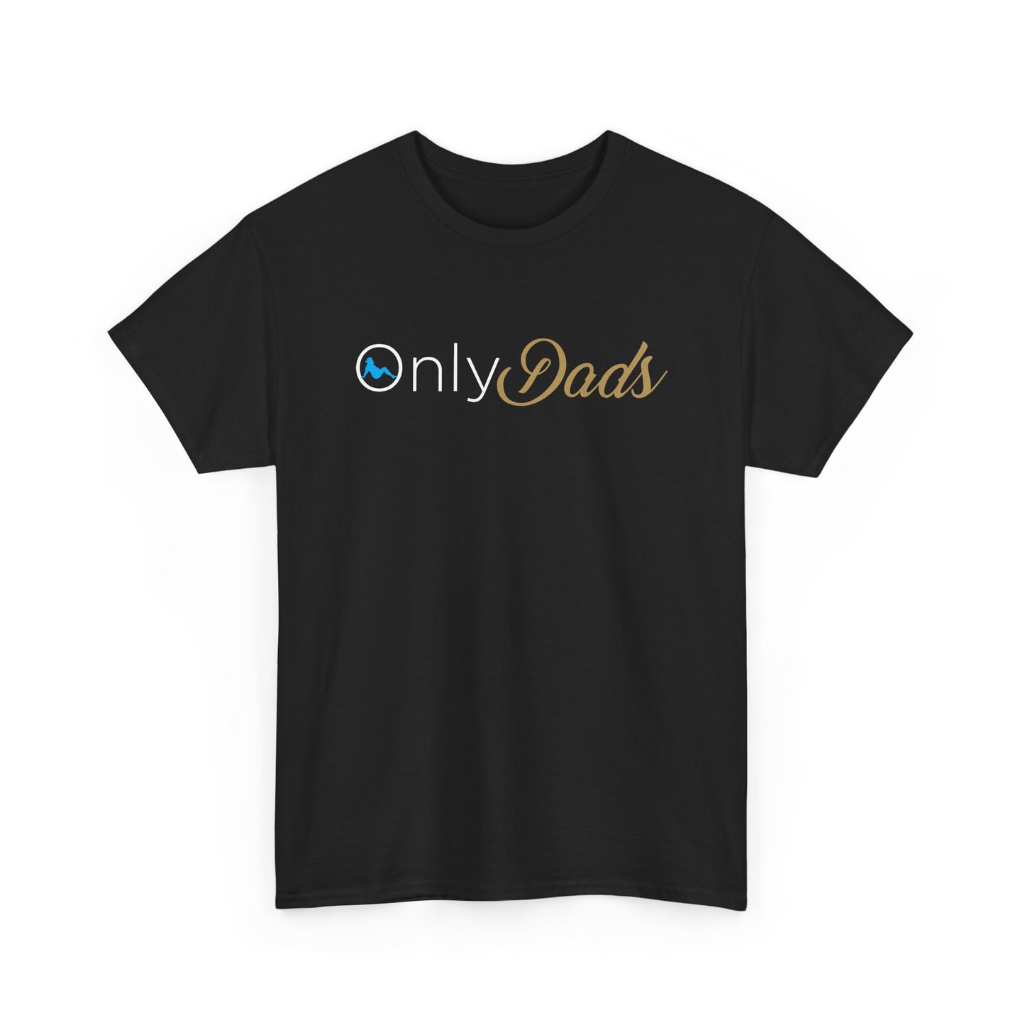 Only Dads T-Shirt — Funny Fatherhood Tee, 'OnlyDads' Logo Gift for New & Proud Dads