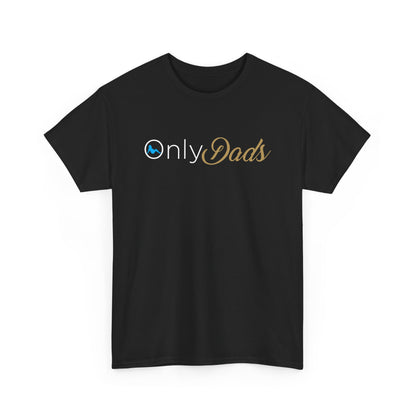 Only Dads T-Shirt — Funny Fatherhood Tee, 'OnlyDads' Logo Gift for New & Proud Dads