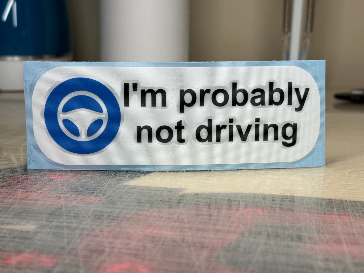 Tesla I'm Probably Not Driving Funny Decal