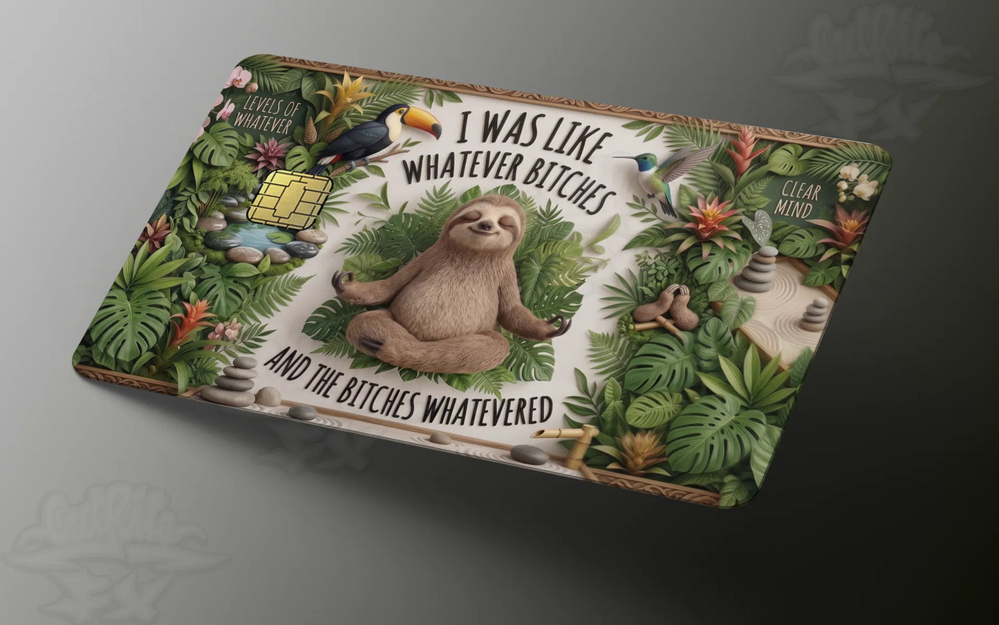 Zen Sloth "Whatever Bitches" Credit Card Skin | Premium Jungle Sloth Vinyl Decal | Universal Fit Credit & Debit Card Wrap