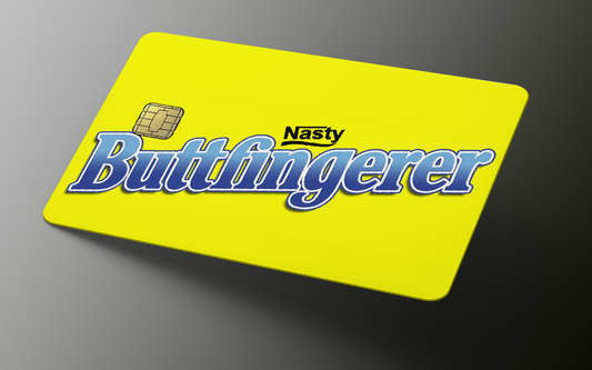 Buttfingerer Credit Card Skin, Debit Card Covering (small chip)