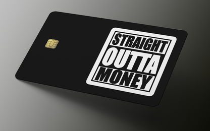 Straight Outta Money Credit Card Skin