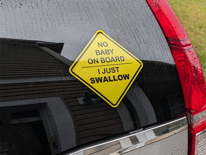 I Just Swallow Car Decal